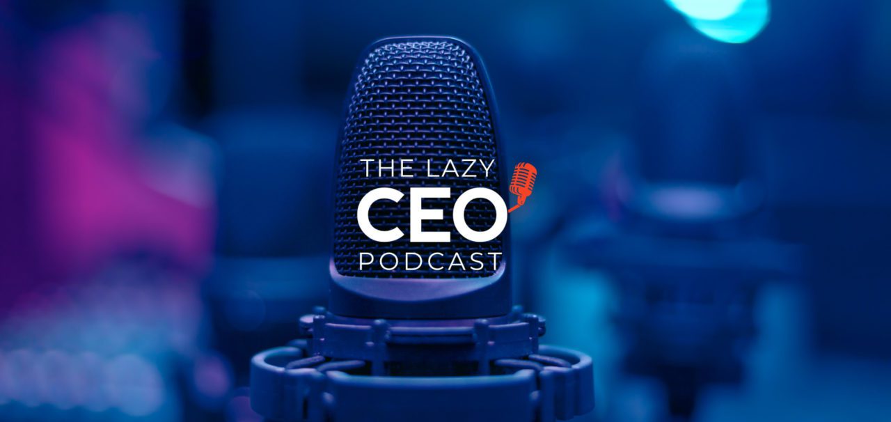 Strategic Planning and Execution | The Lazy CEO Podcast