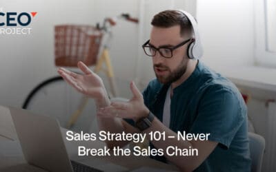 Sales Strategy 101 – Never Break the Sales Chain