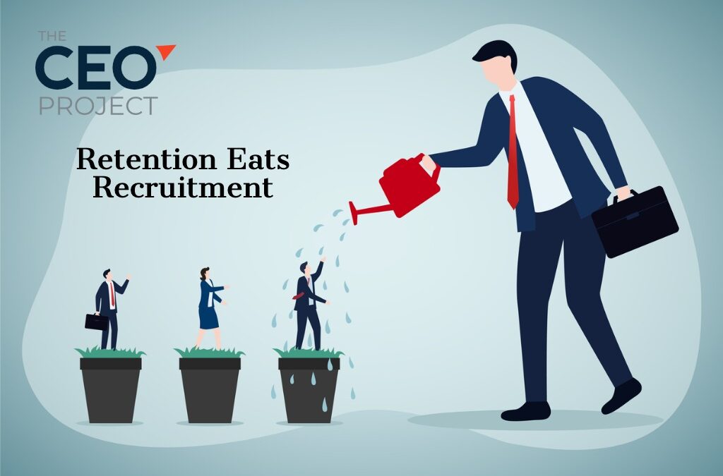 Retention Eats Recruitment