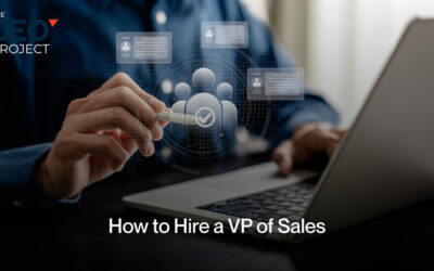 5 Proven Steps to Successfully Hire a Vice President of Sales