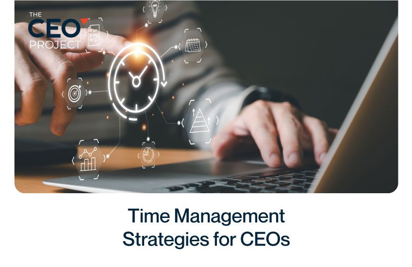 Time Management Strategies for CEOs