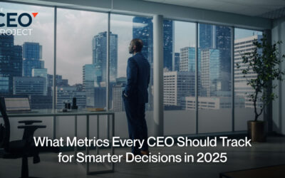 What Metrics Every CEO Should Track for Smarter Decisions in 2025