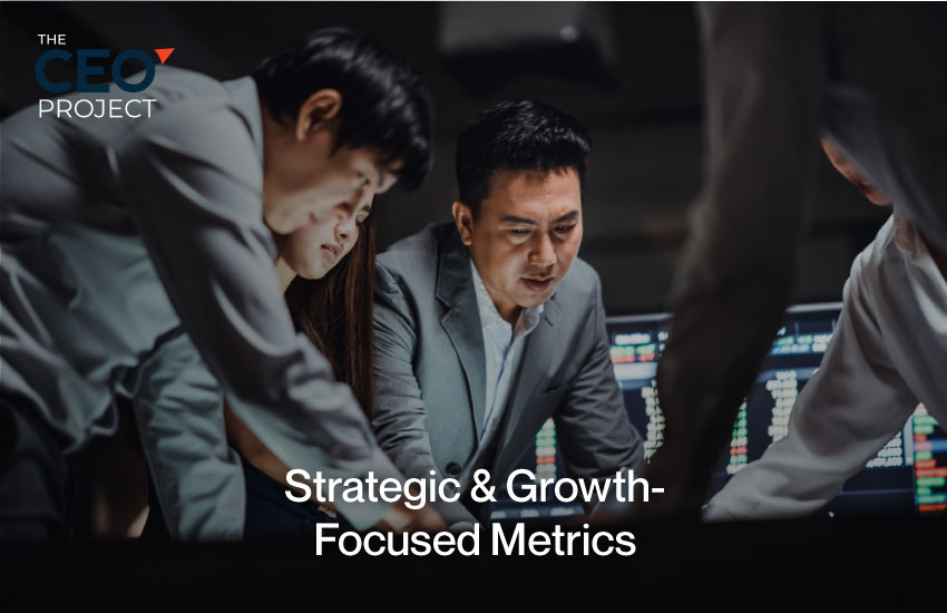Strategic & Growth-Focused Metrics