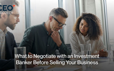What to Negotiate with an Investment Banker Before Selling Your Business