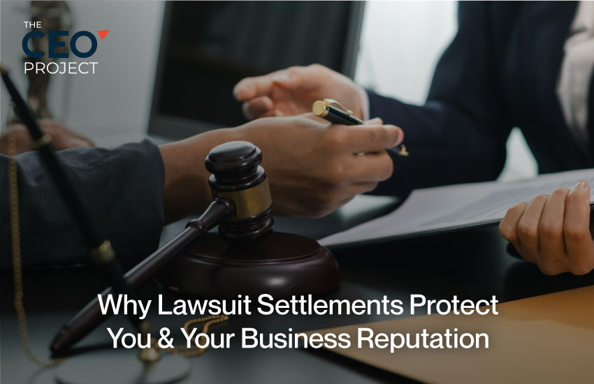 Why Lawsuit Settlements Protect Your Reputation
