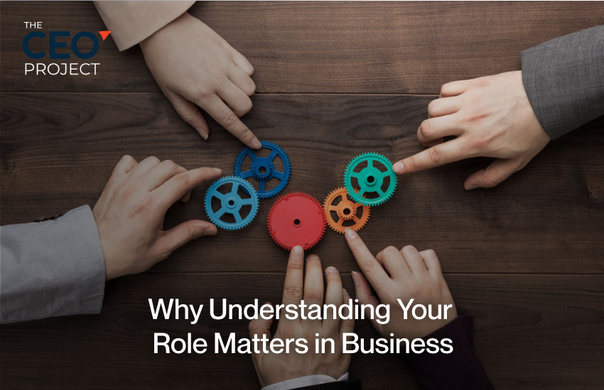 Why Understanding Your Role Matters