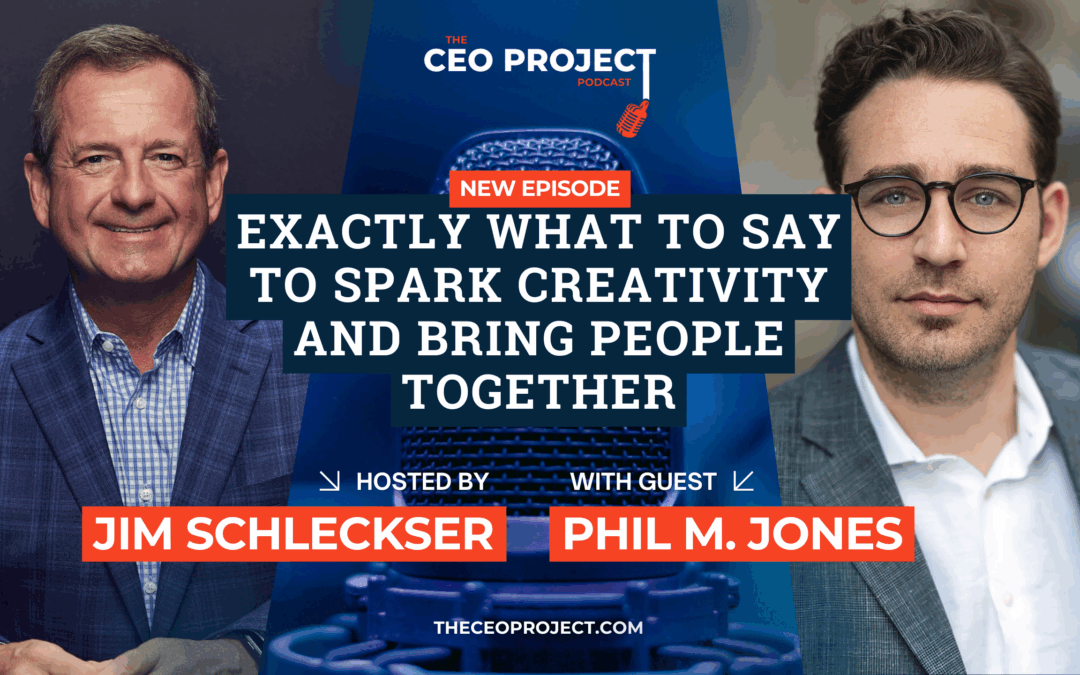 Exactly What to Say to Spark Creativity and Bring People Together