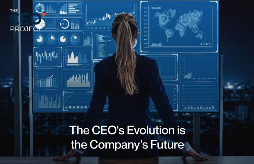 The CEO's Evolution is the Company's Future