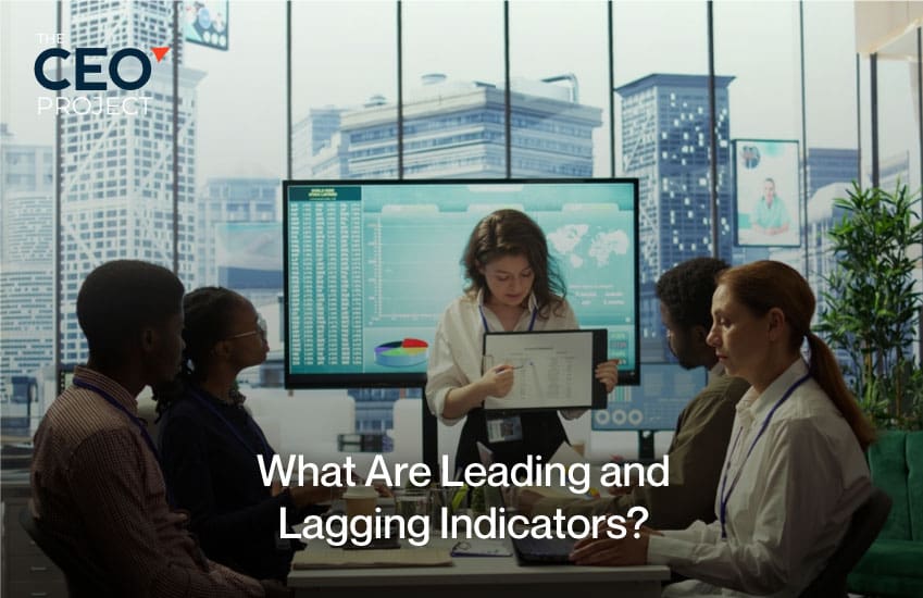 How to Use Leading and Lagging Indicators to Guide Strategy