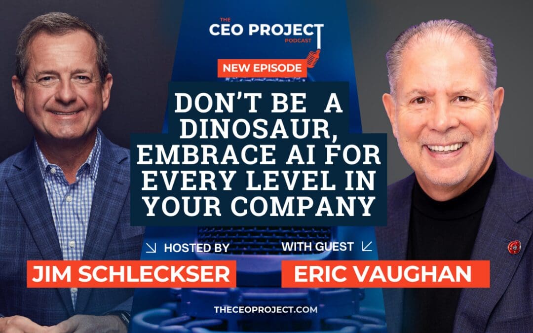 Don’t Be  a Dinosaur, Embrace AI for Every Level in Your Company