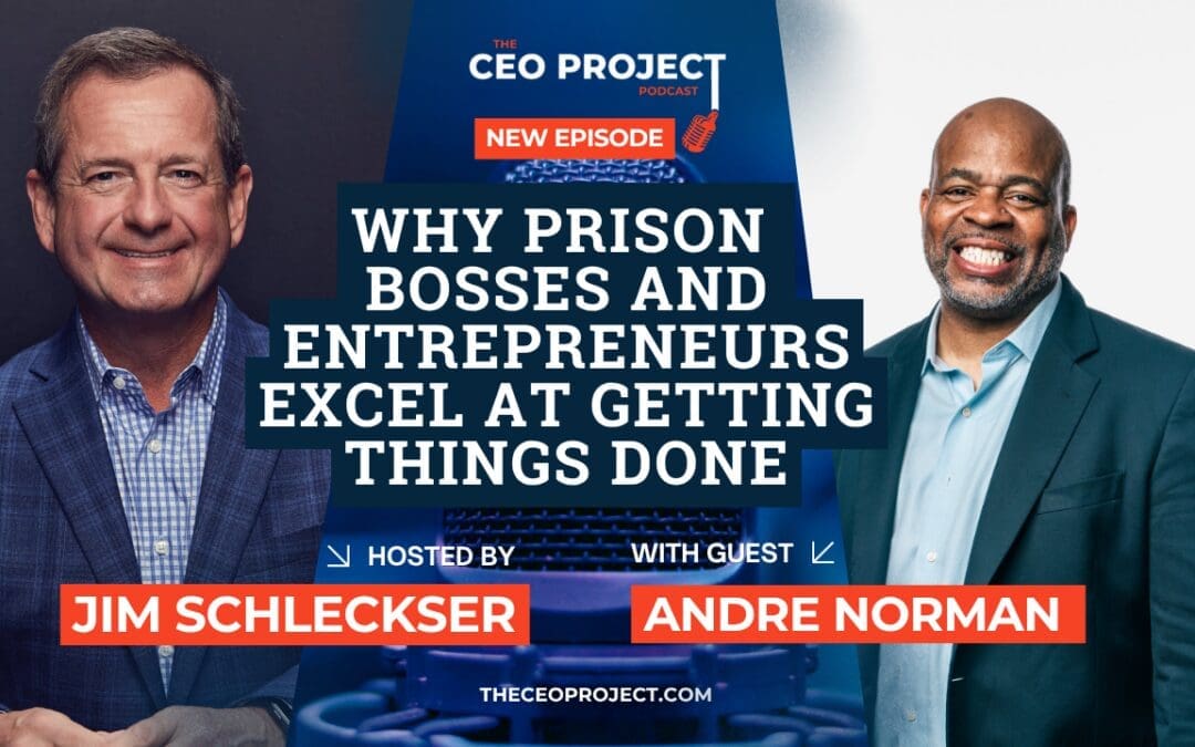 Why Prison Bosses and Entrepreneurs Excel at Getting Things Done