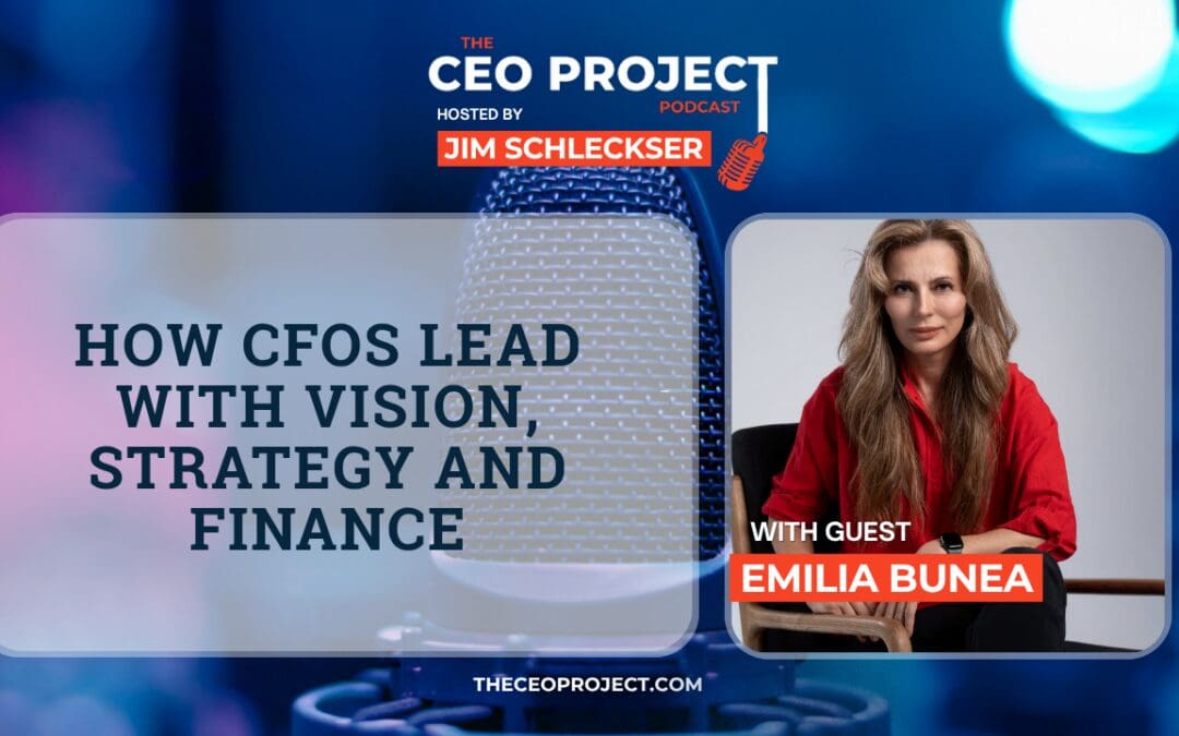 How CFOs Lead With Vision, Strategy and Finance