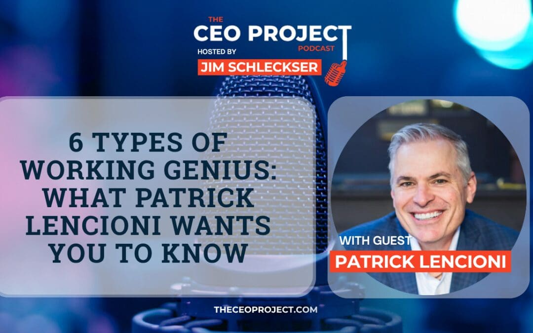 6 Types of Working Genius: What Patrick Lencioni Wants You to Know
