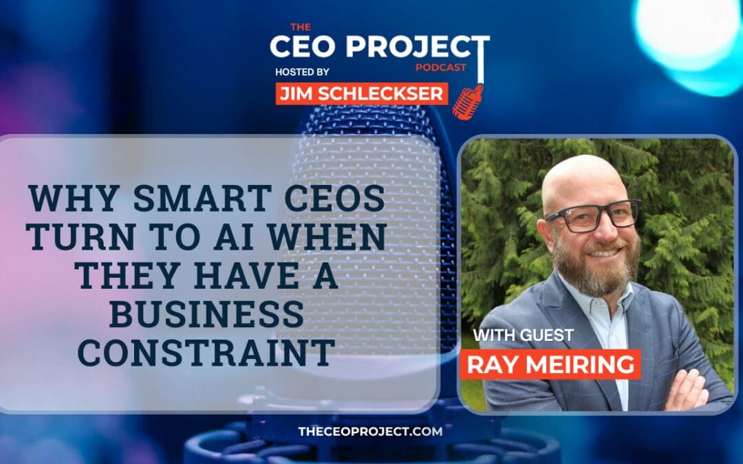 Why Smart CEOs Turn to AI When They Have a Business Constraint